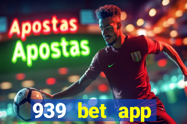 939 bet app download apk